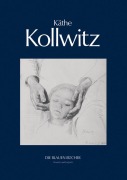 Cover-Bild zum Titel 'Käthe Kollwitz' von 'Fritz Schmalenbach'