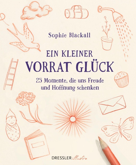 Ein kleiner Vorrat Glück - Sophie Blackall