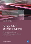 Cover-Bild zum Titel 'Soziale Arbeit aus Überzeugung' von 'Joachim Weber'