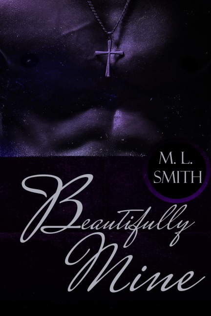 Beautifully Mine - M L Smith