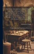 Cover-Bild zum Titel 'Notizie Di Medici, Maestri Di Musica E Cantori, Pittori, Architetti, Scultori Ed Altri Artisti Italiani in Polonia E Polacchi in Italia, Raccolte De S' von 'Sebastiano Ciampi'