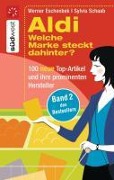 Cover-Bild zum Titel 'Aldi Welche Marke steckt dahinter? -' von 'Sylvia Schaab, Werner Eschenbek'