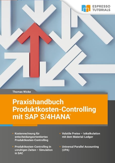 Praxishandbuch Produktkosten-Controlling mit SAP S/4 HANA - Thomas Wicke