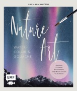 Cover-Bild zum Titel 'Nature Art: Watercolor und Gouache' von 'Silvia Muchwitsch'