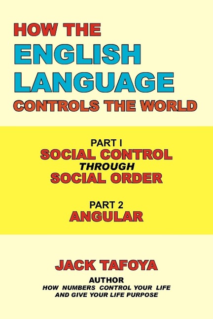 How the English Language Controls the World - Jack Tafoya