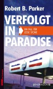 Cover-Bild zum Titel 'Verfolgt in Paradise' von 'Robert B. Parker'