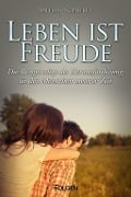Cover-Bild zum Titel 'Leben ist Freude' von 'Anton Schulte'