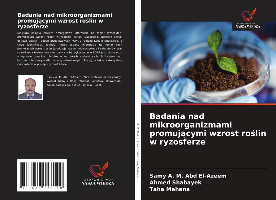 Badania nad mikroorganizmami promuj¿cymi wzrost ro¿lin w ryzosferze - Samy A. M. Abd El-Azeem, Ahmed Shabayek, Taha Mehana