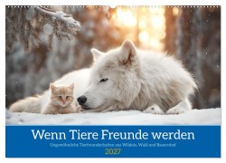 Cover-Bild zum Titel 'Wenn Tiere Freunde werden (Wandkalender 2027 DIN A2 quer), CALVENDO Monatskalender' von 'Steffen Gierok-Latnaik'