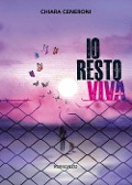 Cover-Bild zum Titel 'Io resto viva' von 'Chiara Ceneroni'