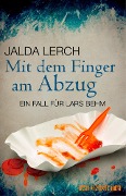 Mit dem Finger am Abzug - Jalda Lerch