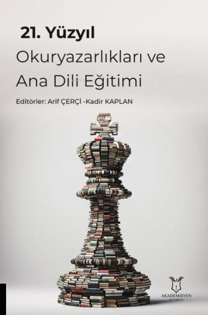 21. Yüzyil Okuryazarliklari ve Ana Dili Egitimi - Arif Cerci