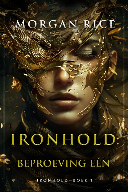 Ironhold: Beproeving Eén (Boek Eén van de Ironhold Serie) - Morgan Rice