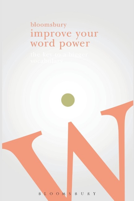 Improve Your Word Power - Bloomsbury Publishing