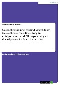 Gesundheitskompetenz und Mitgefühl im Gesundheitswesen. Bedeutung für erfolgversprechende Therapiestrategien der Adipositas im Erwachsenenalter - Sven-David Müller