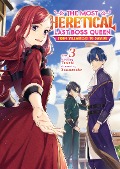 Cover-Bild zum Titel 'The Most Heretical Last Boss Queen: From Villainess to Savior (Light Novel) Vol. 3' von 'Tenichi'