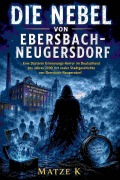 Cover-Bild zum Titel 'Die Nebel von Ebersbach-Neugersdorf' von 'Matze K'