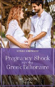 Pregnancy Shock For The Greek Billionaire (Mills & Boon True Love) - Kandy Shepherd