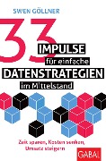 Cover-Bild zum Titel '33 Impulse für einfache Datenstrategien im Mittelstand' von 'Swen Göllner'