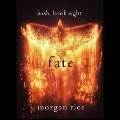 Cover-Bild zum Titel 'Fated (Wish, Book Eight)' von 'Morgan Rice'