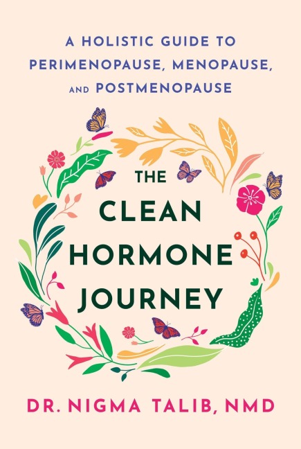The Clean Hormone Journey - Nigma Talib