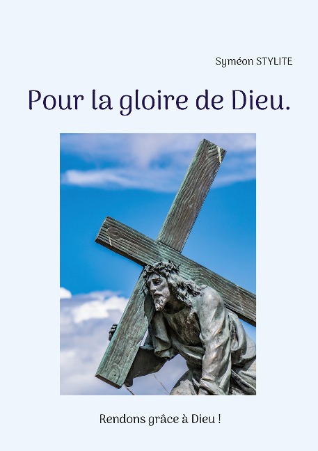 Pour la gloire de Dieu. - Syméon Stylite
