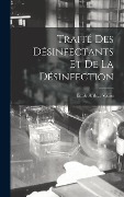 Cover-Bild zum Titel 'Traité Des Désinfectants Et De La Désinfection' von 'Émile Arthur Vallin'