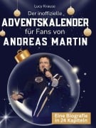 Cover-Bild zum Titel 'Der inoffizielle Adventskalender für Fans von Andreas Martin' von 'Lucy Krause'