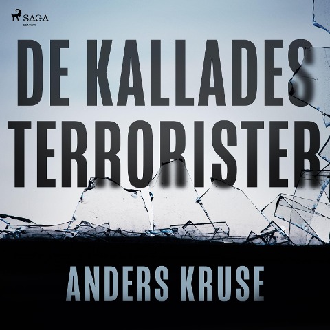 De kallades terrorister - Anders Kruse