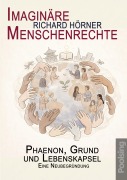 Cover-Bild zum Titel 'Imaginäre Menschenrechte' von 'Richard Hörner'