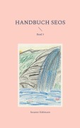 Cover-Bild zum Titel 'Handbuch SEOS' von 'Susanne Edelmann'