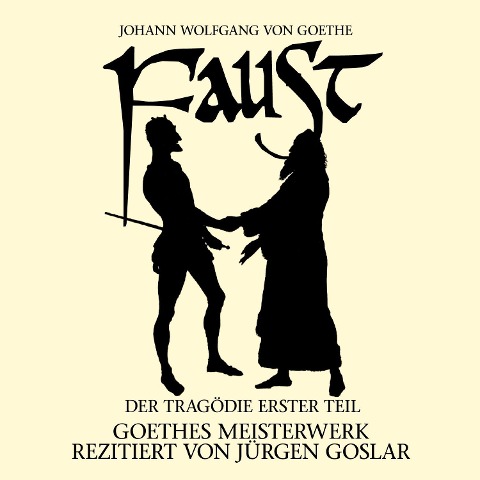 Goethe: Faust. Der Tragödie Erster Teil - Johann Wolfgang von Goethe