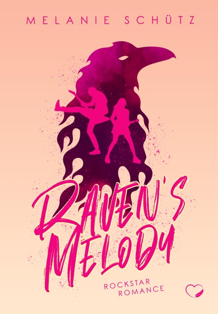 Raven's Melody: Rockstar Romance - Melanie Schütz
