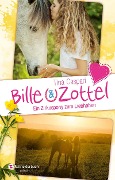 Bille und Zottel - Ein Zirkuspony zum Liebhaben - Tina Caspari