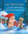 Der kleine Igel und das besondere Weihnachtsgeschenk - M Christina Butler