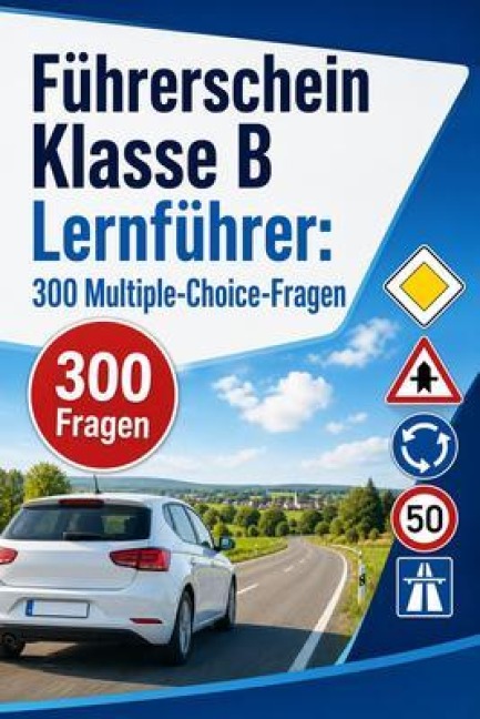 Führerschein Klasse B Lernführer - PrüfungsHilfe Deutschland