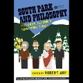 South Park and Philosophy: You Know, I Learned Something Today - Robert Arp
