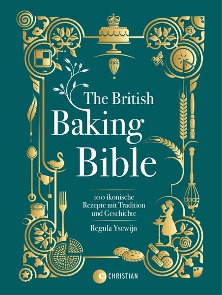 The British Baking Bible - Regula Ysewijn
