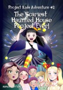 Cover-Bild zum Titel 'The Scariest Haunted House Project - Ever! (Manga Edition)' von 'Gary M Nelson, Hiroaki Ishihara'