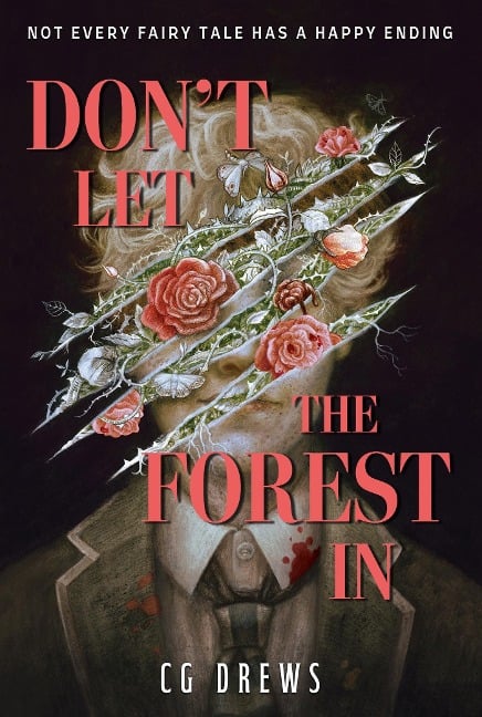 Don't Let The Forest In - Cg Drews