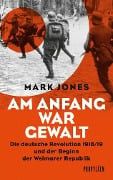 Cover-Bild zum Titel 'Am Anfang war Gewalt' von 'Mark Jones'