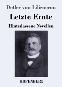 Cover-Bild zum Titel 'Letzte Ernte' von 'Detlev Von Liliencron'