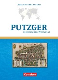Putzger Historischer Weltatlas. Kartenausgabe Bayern. 104. Auflage - Rudolf Berg, Ernst Bruckmüller, Christina Böttcher, Peter Claus Hartmann