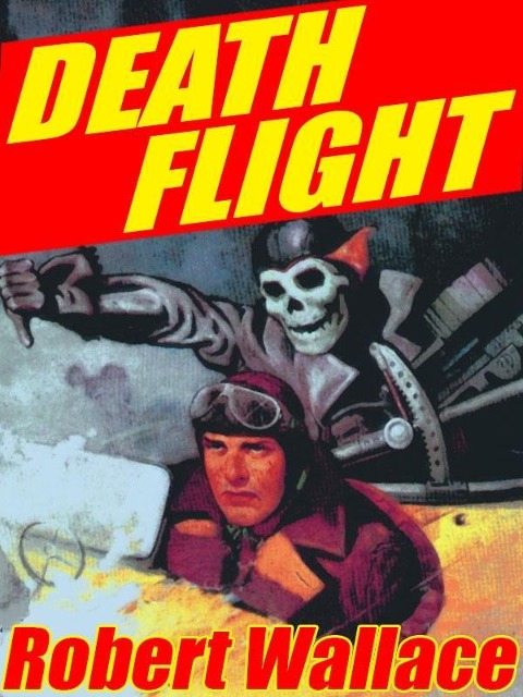 Death Flight - Robert Wallace