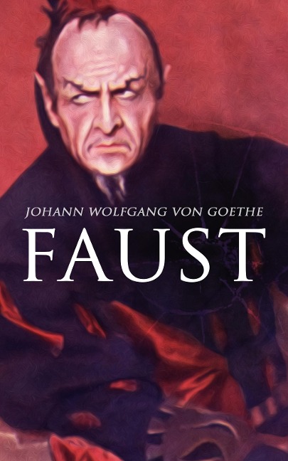 Faust - Johann Wolfgang von Goethe