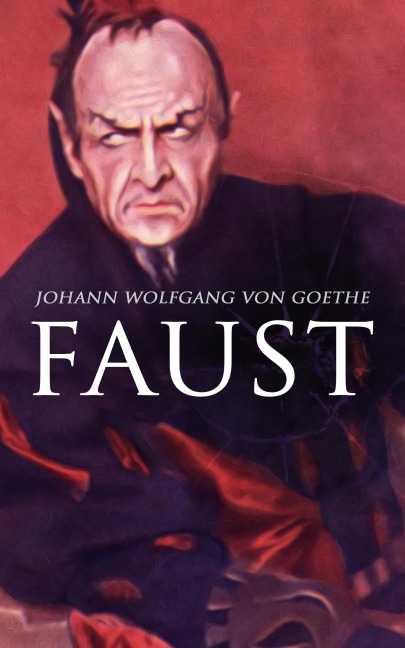 Faust - Johann Wolfgang von Goethe