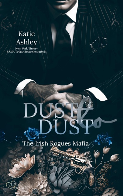 The Irish Rogues Mafia Family Teil 2: Dust to Dust - Katie Ashley