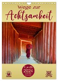 Wege zur Achtsamkeit (Wandkalender 2024 DIN A4 hoch), CALVENDO Monatskalender - BuddhaART BuddhaART
