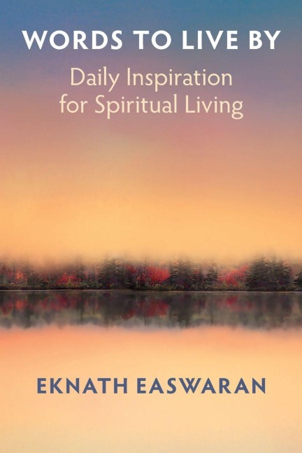 Words to Live By - Eknath Easwaran