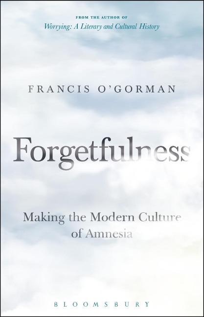 Forgetfulness - Francis O'Gorman